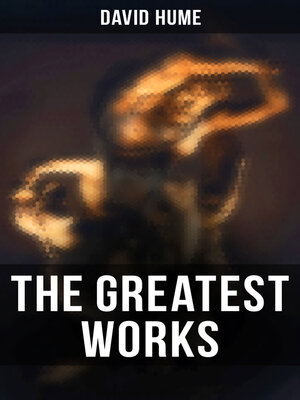 cover image of The Greatest Works of David Hume